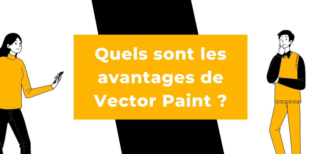 Vector Paint - Business Tools Review - Ses avantages