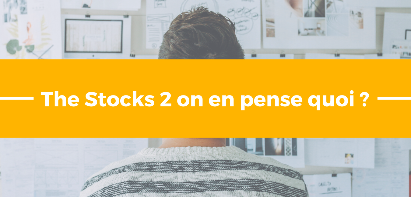 The Stock 2 - Business Tools Review - On en pense quoi ?