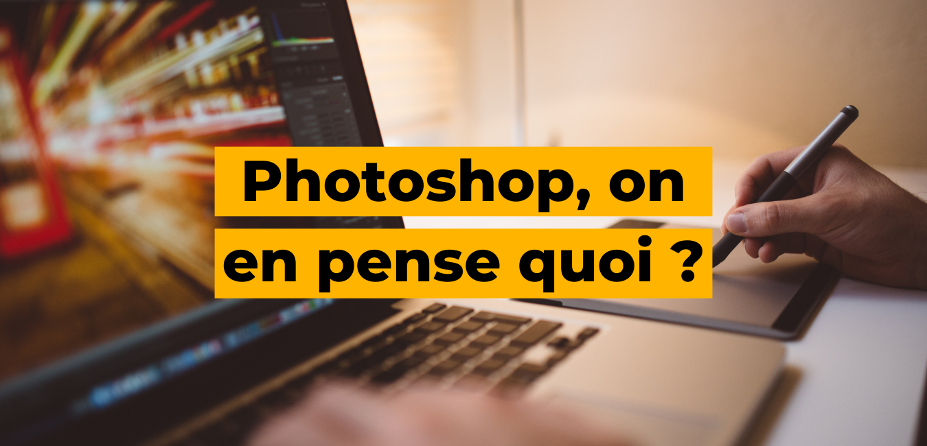 Photoshop - Business Tools Review - On en pense quoi ?