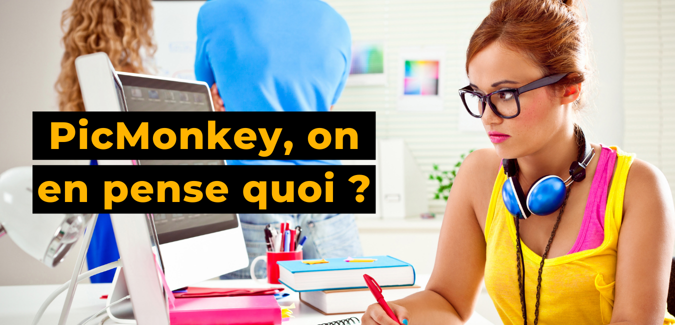 PicMonkey - Business Tools Review - On en pense quoi ?