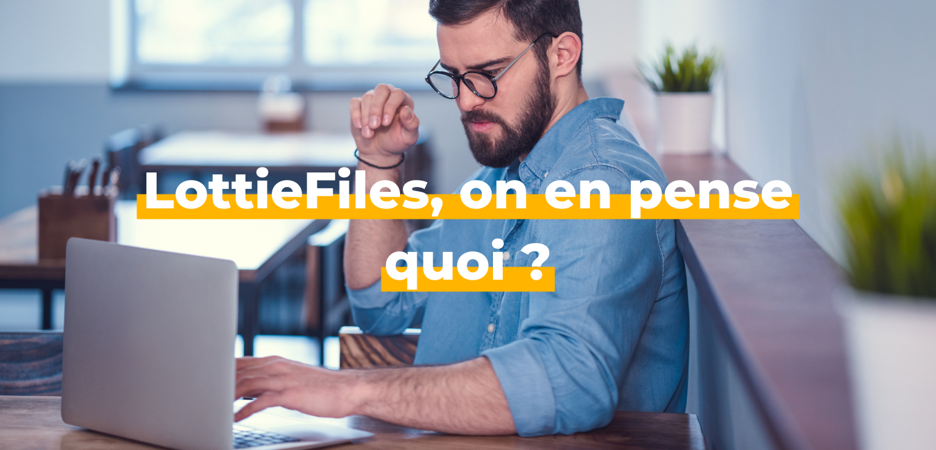 LottieFiles - Business Tools Review - On en pense quoi ?