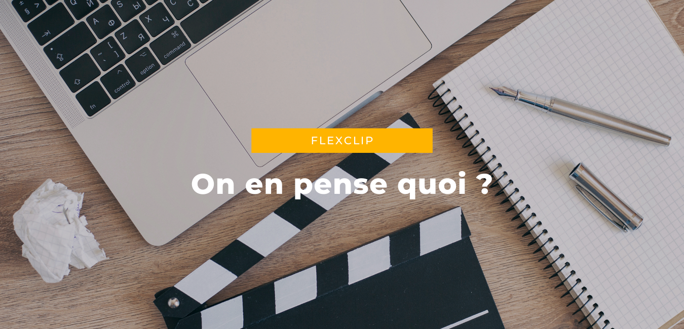 FlexClip - Business Tools Review - On en pense quoi ?